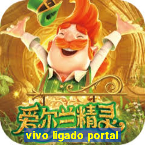 vivo ligado portal